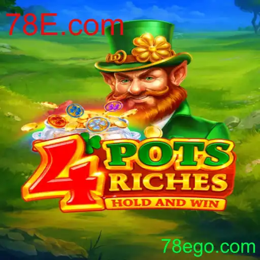 Descubra o Empolgante Jogo 4potsriches da 78E.com